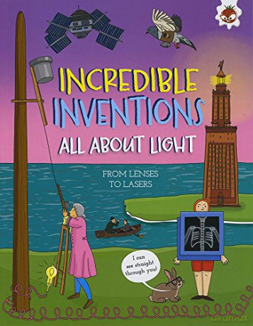 Incredible Inventions All About Light [KSIĄŻKA]
