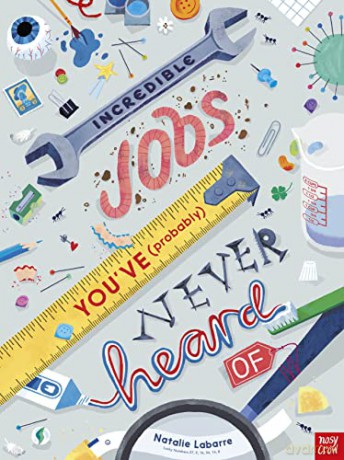Incredible Jobs Youve Never Heard Of - Natalie Labarre [KSIĄŻKA]