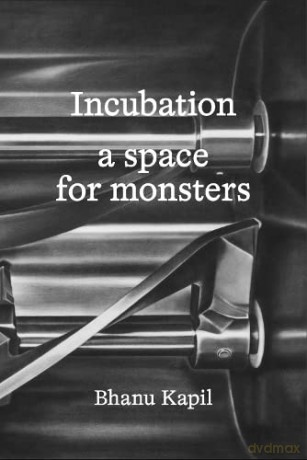 Incubation - Bhanu Kapil [KSIĄŻKA]