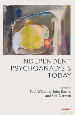 Independent Psychoanalysis Today - Sira Dermen [KSIĄŻKA]