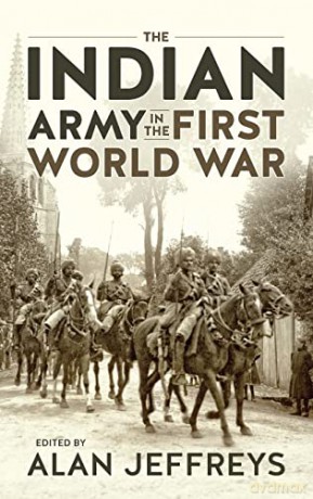 Indian Army In The First World War - A Jeffreys [KSIĄŻKA]