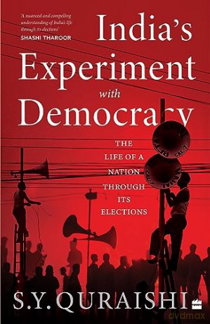 Indias Experiment With Democracy The Lif - S.Y. Quraishi [KSIĄŻKA]
