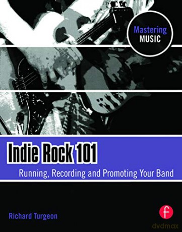 Indie Rock 101 - Rich Turgeon [KSIĄŻKA]
