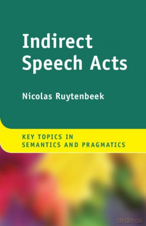 Indirect Speech Acts - Ruytenbeek Nicolas [KSIĄŻKA]