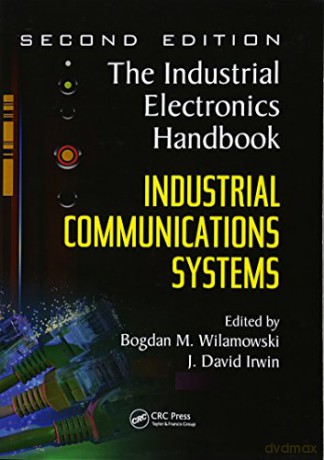 Industrial Communication Systems - Bogdan M Wilamowski [KSIĄŻKA]