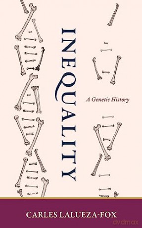 Inequality A Genetic History - Carles Lalueza-Fox [KSIĄŻKA]