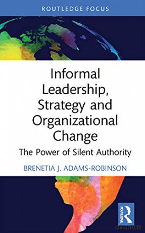 Informal Leadership Adams-Robinson - Adams-Robinson [KSIĄŻKA]