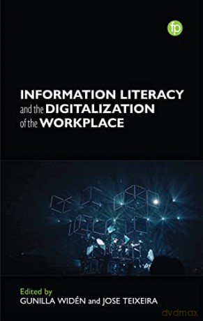 Information Literacy And The Digitaliza [KSIĄŻKA]