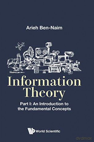 Information Theory Part 1 - Arieh Ben-Naim [KSIĄŻKA]