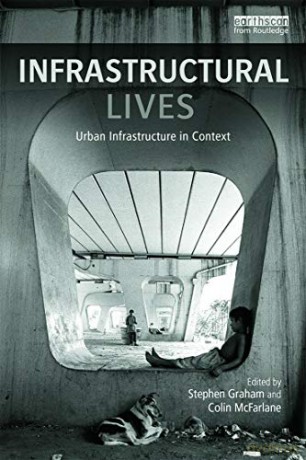 Infrastructural Lives: Urban Infrastruct - Stephen Graham [KSIĄŻKA]