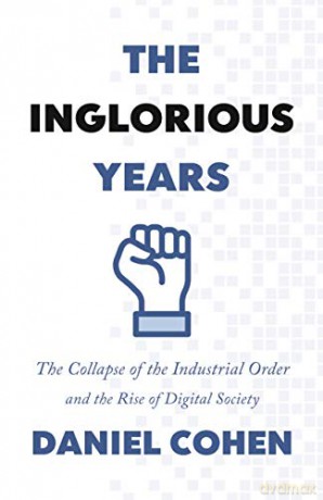 Inglorious Years Collapse Of Industrial - Daniel Cohen [KSIĄŻKA]