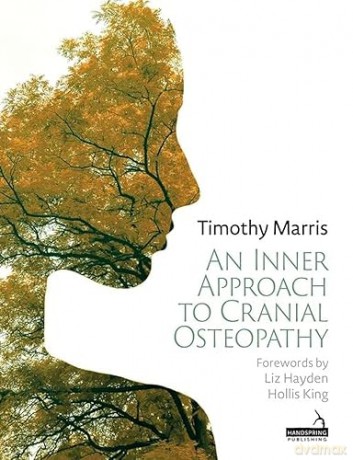 Inner Approach To Cranial Osteopathy - Timothy Marris [KSIĄŻKA]