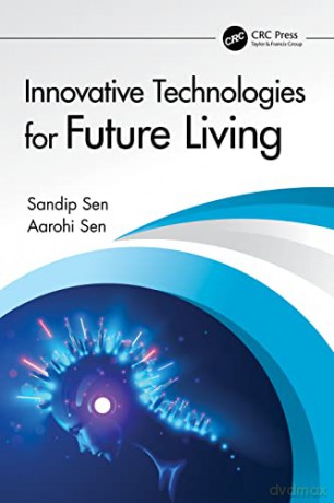 Innovative Technologies For Future Livin - Sandip Sen [KSIĄŻKA]