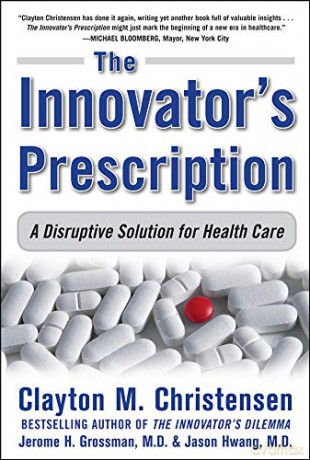 Innovators Prescription - C Et Al Christensen [KSIĄŻKA]