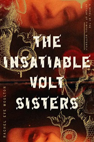 Insatiable Volt Sisters - Rachel Eve Moulton [KSIĄŻKA]