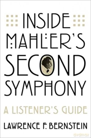 Inside Mahleras Second Symphony - Lawrence Bernstein [KSIĄŻKA]