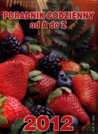 2012 Kalendarz Żółty Poradnik Codzienny Od A Do Z [KSIĄŻKA]