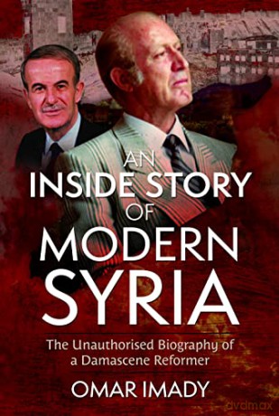 Inside Story Of Modern Syria - Omar Imady [KSIĄŻKA]