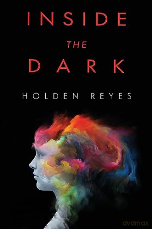 Inside The Dark - Holden Reyes [KSIĄŻKA]