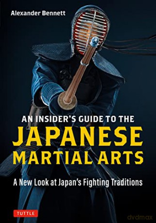 Insiders Guide To/Japanese Martial Arts - Alexander Bennett [KSIĄŻKA]