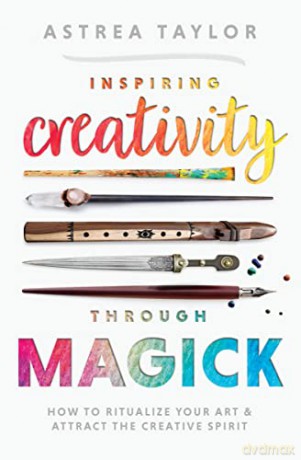 Inspiring Creativity Through Magick - Astrea Taylor [KSIĄŻKA]