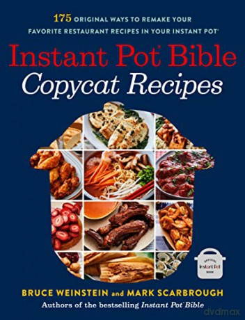 Instant Pot Bible Copycat Recipes - Bruce Weinstein Mark [KSIĄŻKA]