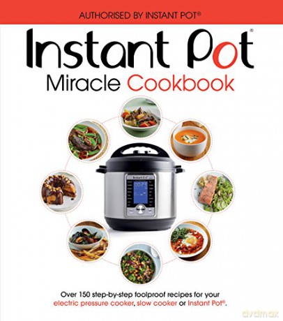 Instant Pot Miracle Cookbook [KSIĄŻKA]