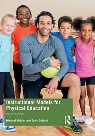 Instructional Models In Physical Educati - Michael Metzler [KSIĄŻKA]
