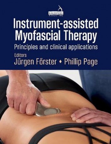 Instrument Assisted Myofascial Therapy - Jurgen Foerster [KSIĄŻKA]