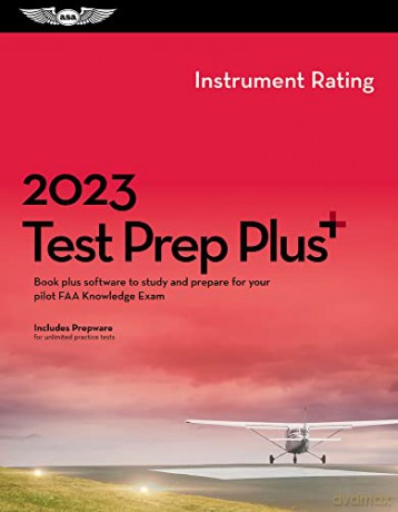 Instrument Rating Test Prep Plus 2023 - Asa Test Prep Board [KSIĄŻKA]