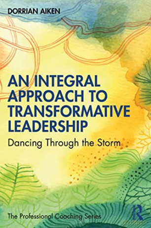 Integral Approach To Transformative Lead - Dorrian Aiken [KSIĄŻKA]