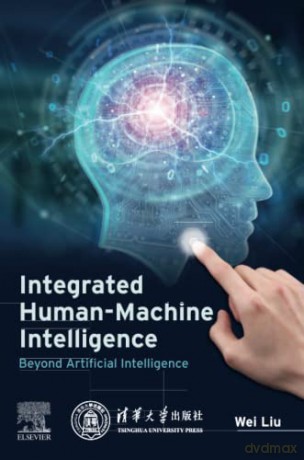 Integrated Humanmachine Intelligence - Wei Liu [KSIĄŻKA]