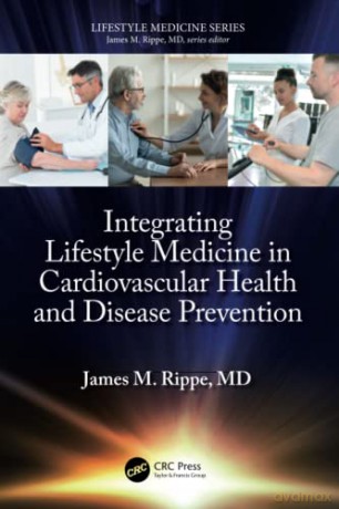 Integrating Lifestyle Medicine In Cardio - James M. Rippe [KSIĄŻKA]