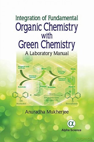 Integration Of Fundamental Organic Chemi - Anuradha Mukherjee [KSIĄŻKA]