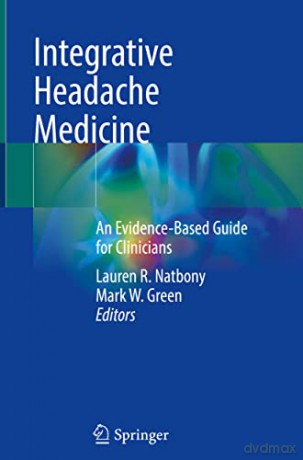Integrative Headache Medicine - Lauren R. Natbony [KSIĄŻKA]