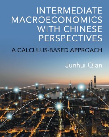 Intermediate Macroeconomics With Chinese - Junhui Qian [KSIĄŻKA]
