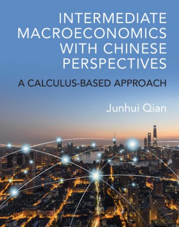 Intermediate Macroeconomics With Chinese - Junhui Qian [KSIĄŻKA]