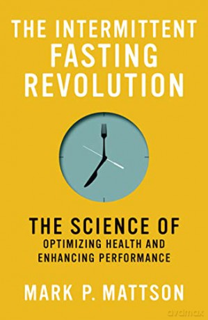 Intermittent Fasting Revolution - Mark P Mattson [KSIĄŻKA]