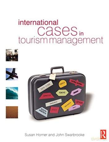 International Cases In Tourism Managemen - Susan Horner [KSIĄŻKA]