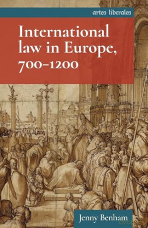 International Law In Europe 700-1200 - Jenny Benham [KSIĄŻKA]