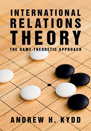 International Relations Theory - Andrew Kydd [KSIĄŻKA]