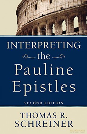 Interpreting The Pauline Epistles 2 - Schreiner [KSIĄŻKA]