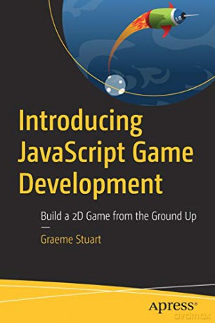 Introducing Javascript Game Development - Stuart [KSIĄŻKA]