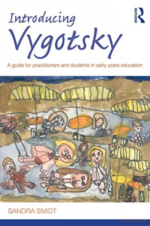 Introducing Vygotsky: A Guide For Practi - Sandra Smidt [KSIĄŻKA]