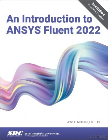 Introduction To Ansys Fluent 2022 - John E. Matsson [KSIĄŻKA]