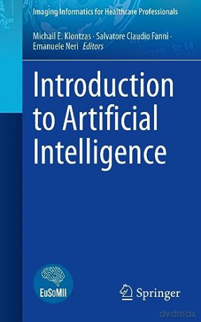 Introduction To Artificial Intelligence - Michail E. Klontzas [KSIĄŻKA]