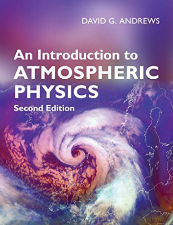 Introduction To Atmospheric Physics - David G Andrews [KSIĄŻKA]