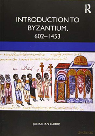 Introduction To Byzantium 6021453 - Jonathan Harris [KSIĄŻKA]