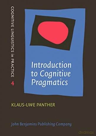 Introduction To Cognitive Pragmatics - Klaus-Uwe Panther [KSIĄŻKA]
