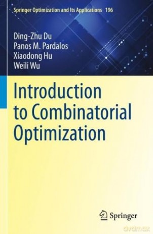 Introduction To Combinatorial Optimizati - Ding-Zhu Du [KSIĄŻKA]